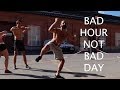 Bad hour not a bad day - Its a mindset in training