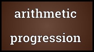 Arithmetic progression Meaning