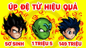 Ngọc Rồng Online - Chia Sẻ Cách Úp Đệ Tử Sơ Sinh Hiệu Qủa... ( Sơ sinh Lên 149Tr )