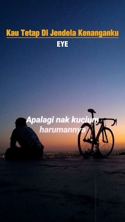 Kau Tetap Di Jendela Kenanganku -EYE