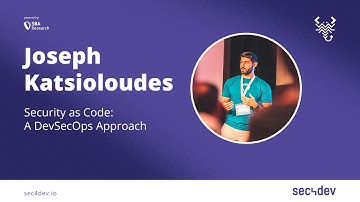 sec4dev 2022 – Security as Code A DevSecOps Approach – Joseph Katsioloudes