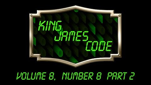Watchman Video Broadcast 08-24-14, King James Code Volume 8, Number 8 Part 2
