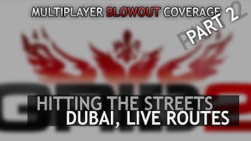 GRID 2 - Multiplayer Blowout Coverage: Part 2 - Dubai, Live Routes