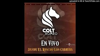 Vignette de la vidéo "A Toda Prueba - Colt Romeo"