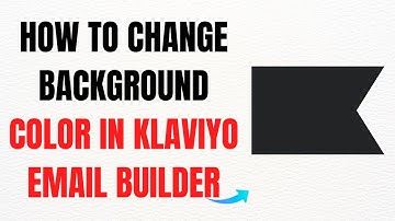 How to Change Background Color in Klaviyo Email Builder – Full Guide