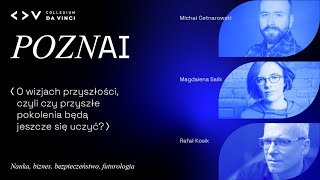 PoznAI - Panel - O wizjach przyszłości, czyli czy przyszłe pokolenia będą jeszcze się uczyć?