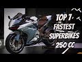 Top 7 Fastest SuperBikes 250cc 2018