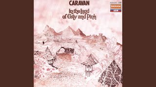 Video thumbnail of "Caravan - In The Land Of Grey & Pink"