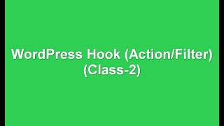 WordPress hook - action and filter (Part-2)