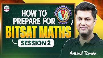 How to Prepare For BITSAT Math Session 2? | BITSAT 2025 Preparation | @InfinityLearn-JEE