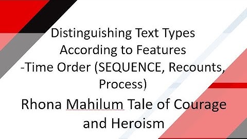 Distinguishing Text Types According to Features | Time Order, Sequence, Recounts