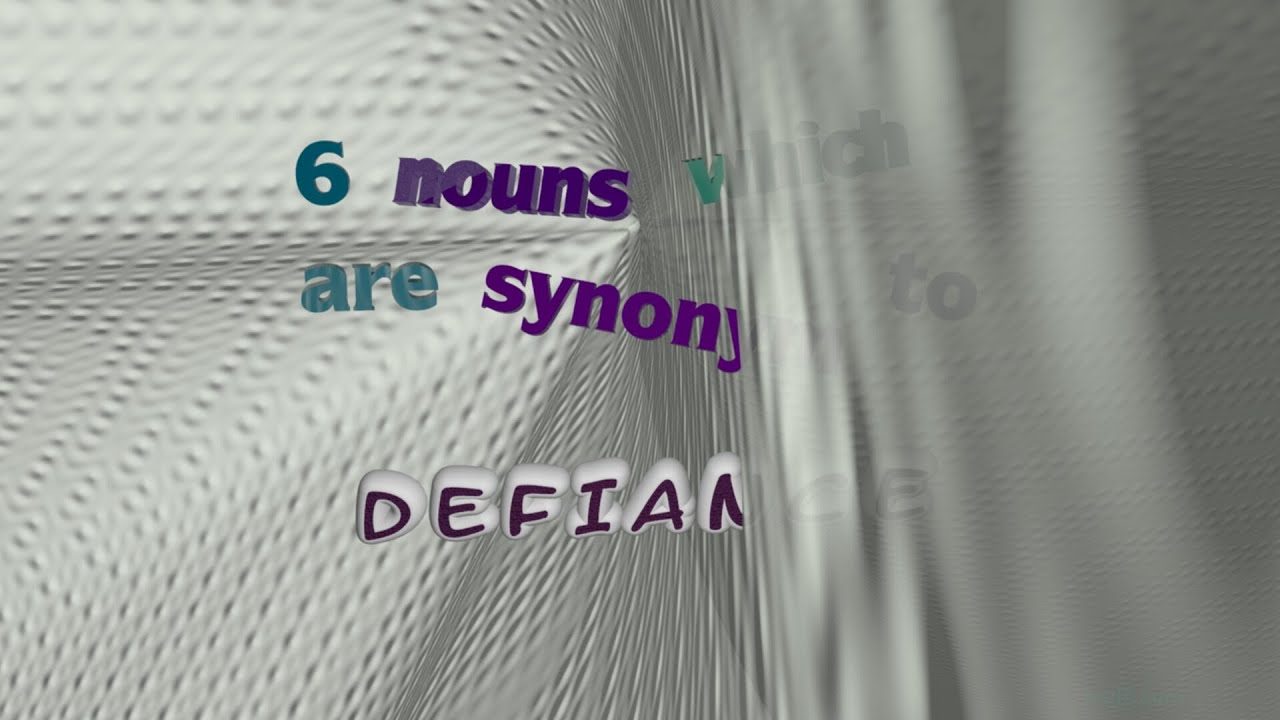 defiance - 7 nouns which are synonym of defiance (sentence examples ...