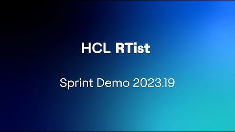 HCL RTist - Sprint Demo 2023.19 - 6. All Code Editor Improvements