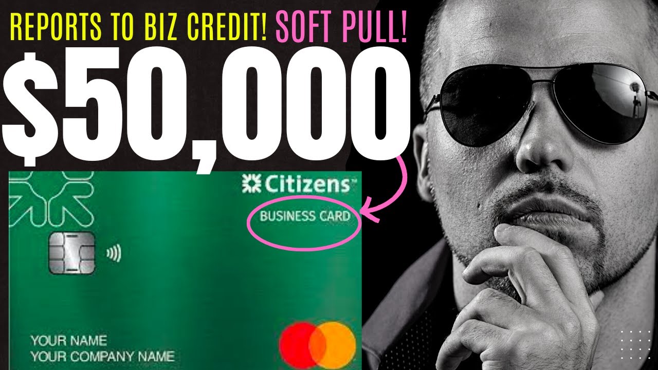 $50,000 CITIZENS BANK BUSINESS CREDIT CARD (SOFT PULL) | Best Business  Credit Cards 2023 - YouTube
