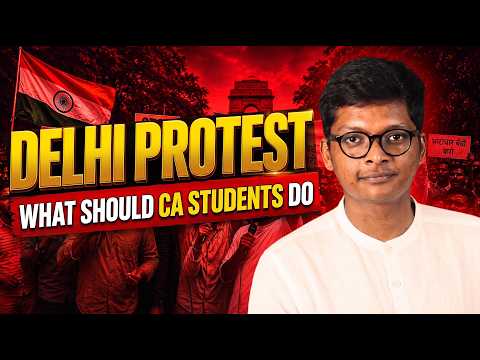 Delhi Protest Issue - What should CA Students do ??