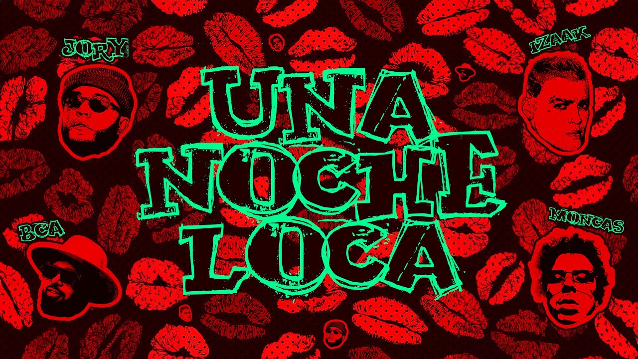Jory Boy x iZaak x BCA x Moncas - Una Noche Loca [Lyric Video] - YouTube