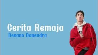 Lirik lagu Cerita Remaja  Devano Danendra Ost Teluk Alaska