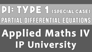 Partial Differential Equation | Finding PI TYPE-1 Special Case | IPU Applied Maths 4 Unit1 #04 Hindi