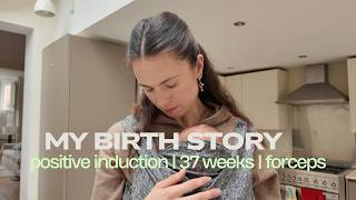 My birth story || induction at 37 weeks || FAST delivery, forceps & epidural