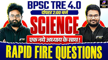BPSC TRE 4 Science Marathon Class | BPSC TRE 4.0 Physics, Chemistry, Biology Marathon by Kuldeep Sir