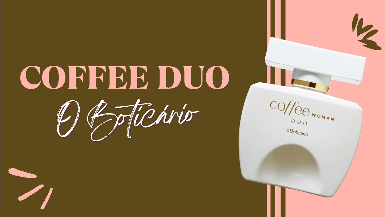 IRRESISTÍVEL‼️Recorte: Coffee Woman Duo, O Boticário 🤍 