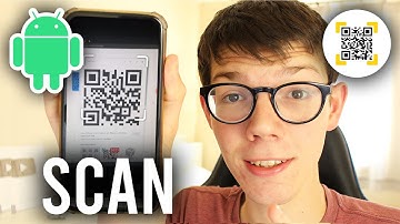 How To Scan QR Code On Android - Full Guide