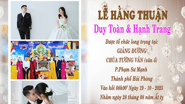 Lễ hằng thuận Duy Toàn - Hạnh Trang -19 / 10 / 2025