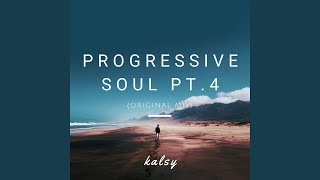 Progressive Soul, Pt. 4
