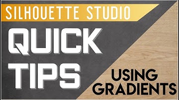 Silhouette Studio  Quick Tips - Gradients