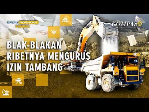 Menguak Liku-liku Izin Tambang, Jalan Panjang Menuju Pintu Cuan