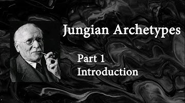 Jungian Archetypes - Part 1 Introduction