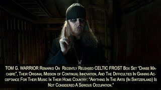 TOM G. WARRIOR Remarks On  Recently Released CELTIC FROST Box Set “Danse Macabre” And Its Contents