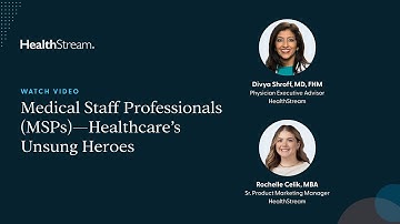 Medical Staff Professionals (MSPs)—Healthcare’s Unsung Heroes