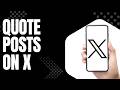 How to Quote a Post on X Step by Step