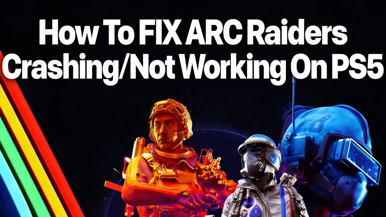 How To FIX ARC Raiders Crashing/Not Working On PS5 - YouTube