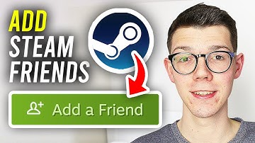 How To Add Friends On Steam - Full Guide