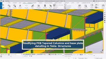 Modifying PEB Tapered Columns and base plate detailing in Tekla  Structures