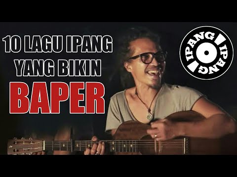 IPANG LAZUARDI -  LAGU IPANG YANG BIKIN BAPER