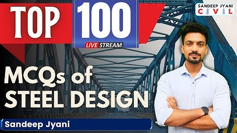 TOP 100 MCQs of Steel Design | Marathon Revision | RRB JE CBT2 #sandeepjyani