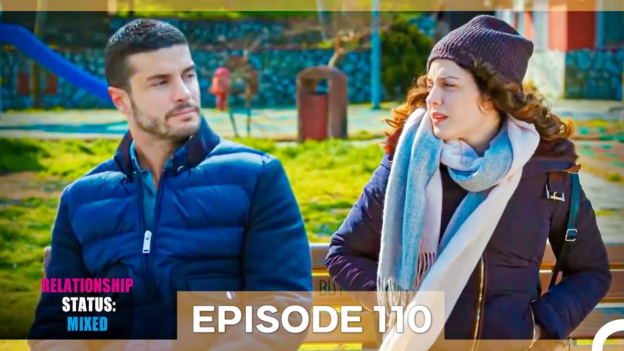 Relationship Status: Mixed Episode 110