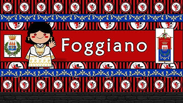 The Sound of the Foggiano dialect (Numbers, Greetings, Phrases, Proverbs & Sayings)