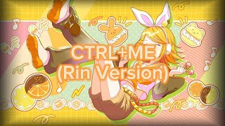 《VOCALOID》 CTRL+ME (ft. Kagamine Rin)
