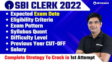 SBI Clerk 2022 Notification Update | Expected Date, Eligibility, Exam Pattern, Syllabus, CUT OFF