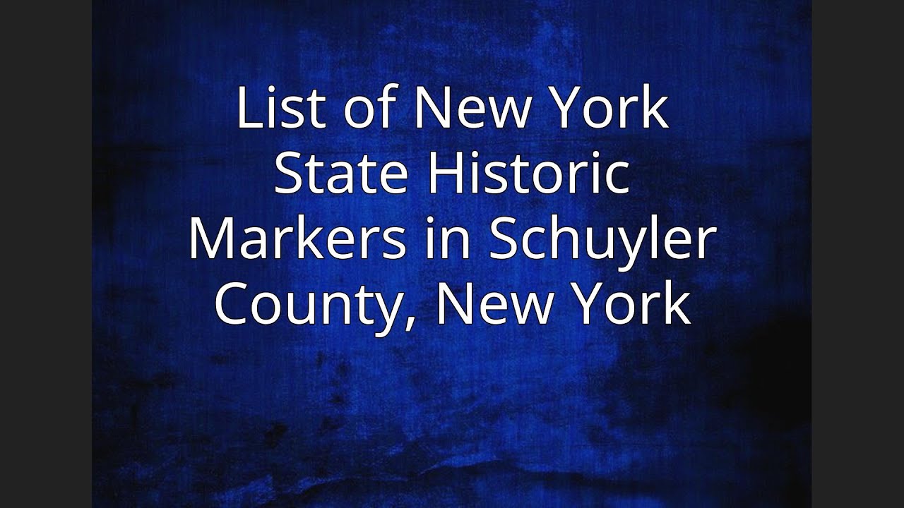 List of New York State Historic Markers in Schuyler County, New York