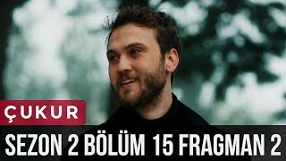 Çukur 2.Sezon 15.Bölüm 2.Fragman