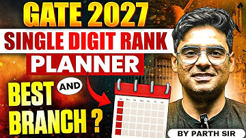 GATE 2027 Strategy: How to Get a Single Digit Rank + Best Branch Guide 🎯