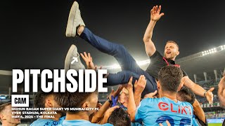 Pitchside Cam | Mohun Bagan Super Giant 1-3 Mumbai City FC | ISL 2023-24 Final