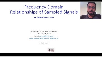 DSP Lecture-7: Frequency Domain Relationships of Sampled Signals (Sampling part-2)