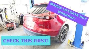MAZDA LIFTGATE NOT WORKING? CHECK THIS FIRST!