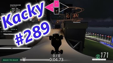 Kacky Reloaded #289 | Trackmania 2020 | Map Discovery | Fin | WR
